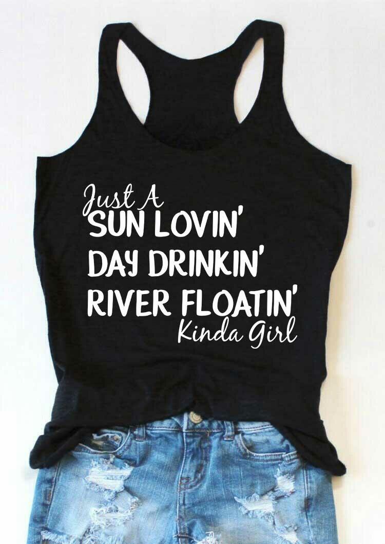 Just A Sun Lovin' Day Drinkin' River Floatin' Kinda Girl Tank - Black