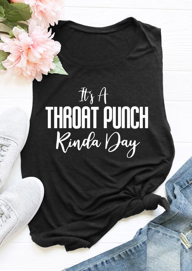 

Tank Tops It' A Throat Punch Kinda Day Casual Tank Top in Black. Size