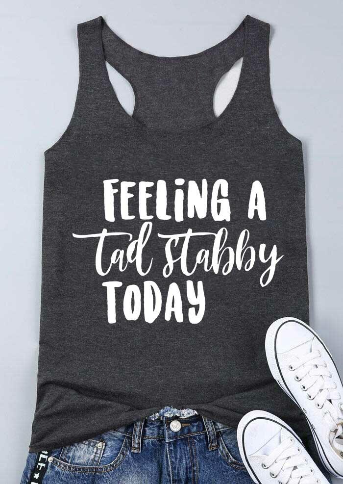 

Tank Tops Feeling A Tad Stabby Today Racerback Tank Top in Dark Grey. Size