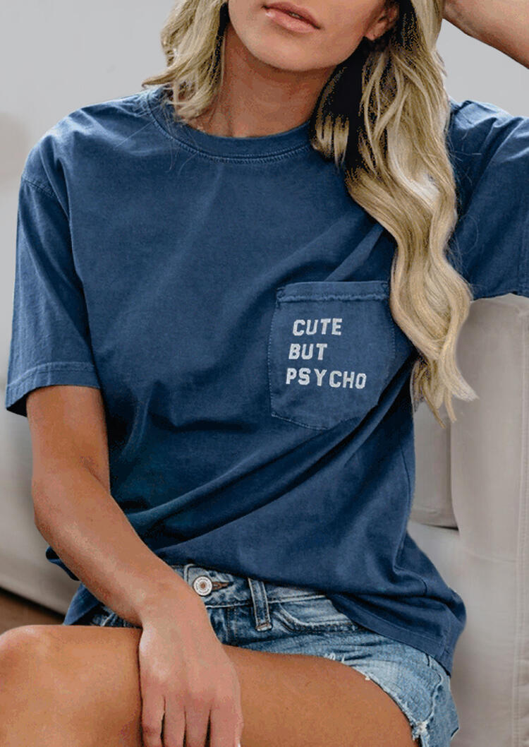 

T-shirts Tees Cute But Psycho Pocket O-Neck T-Shirt Tee in Blue. Size
