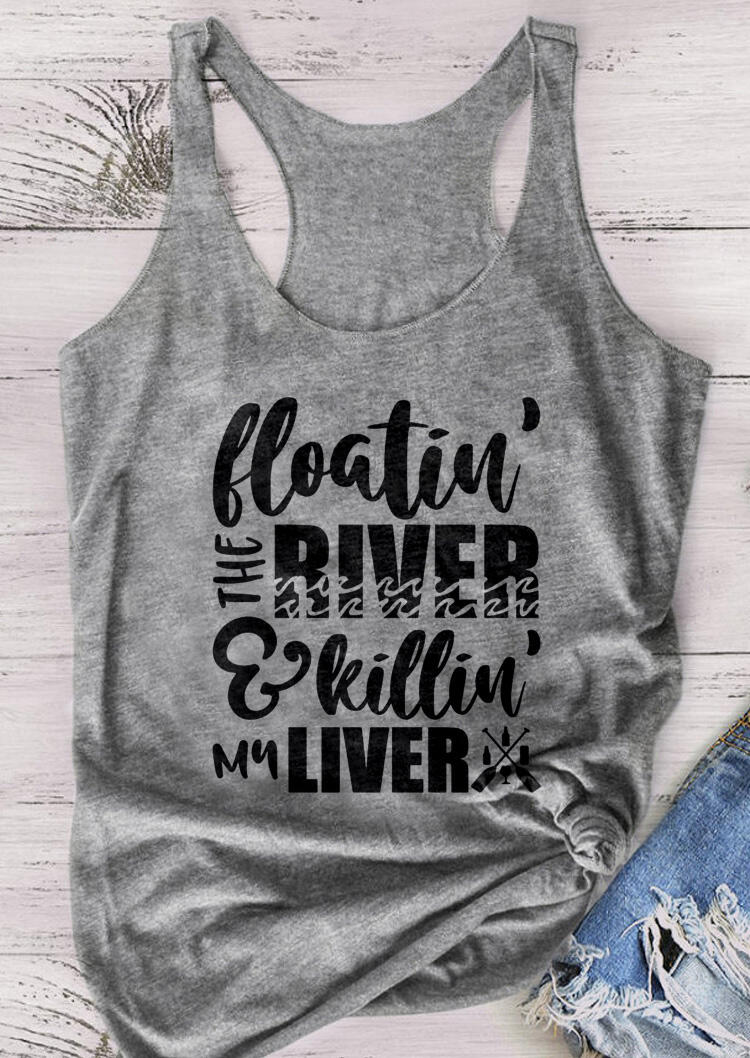 

Tank Tops Floatin' The River And in' My Liver Racerback Tank Top in Gray. Size