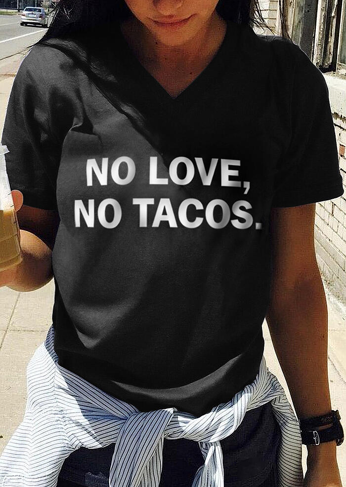 No Love No Tacos V-Neck T-Shirt Tee - Black