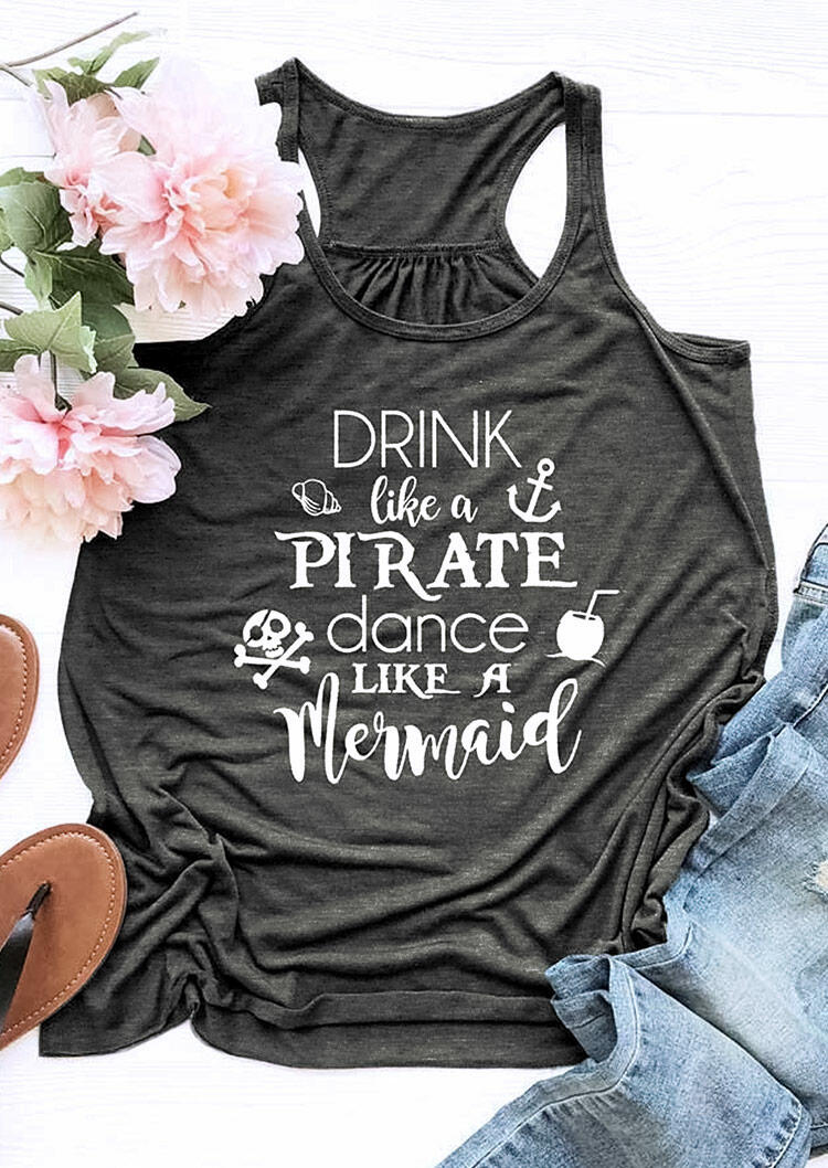 

Tank Tops Drink Like A Pirate Dance Like A Mermaid Skull Racerback Tank Top in Dark Grey. Size: ,M