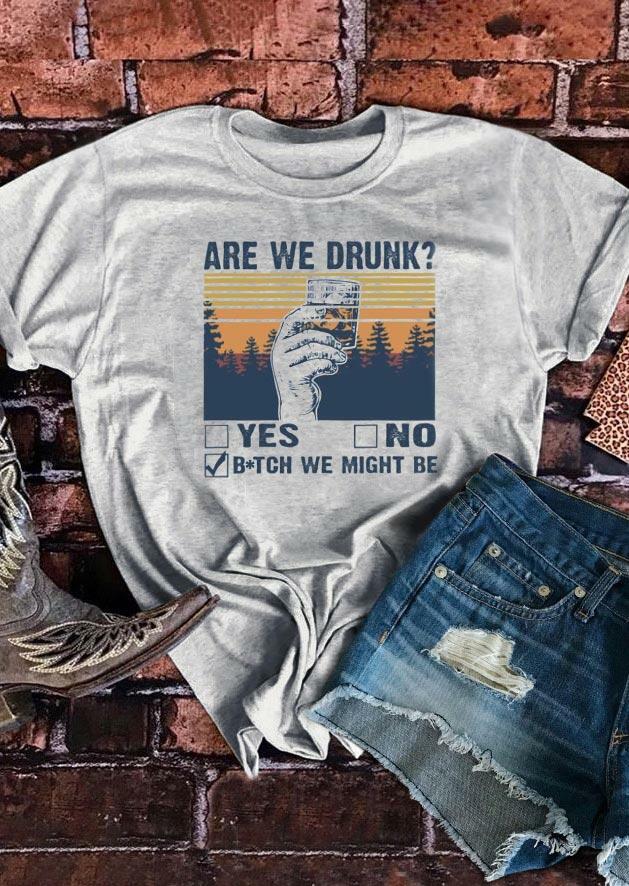 Are We Drunk O-Neck T-Shirt Tee - Light Grey