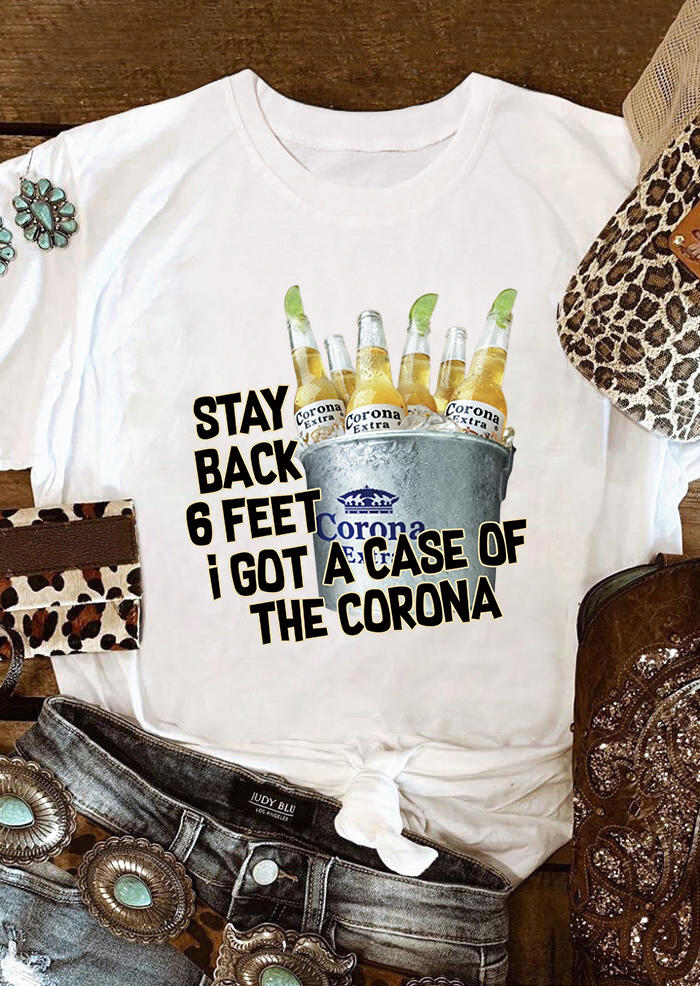T-shirts Tees Stay Back 6 Feet I Got A Case Of The Corona T-Shirt Tee in White. Size: S,M