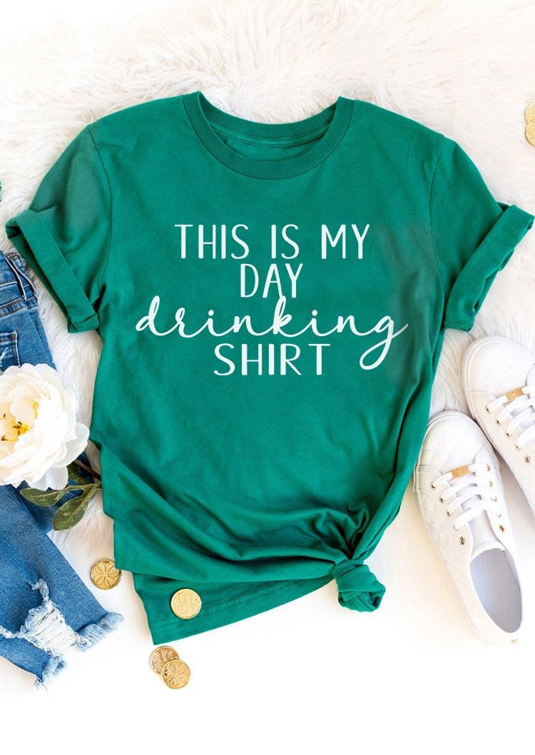 

T-shirts Tees This Is My Day Drinking O-Neck T-Shirt Tee in Green. Size: ,XL