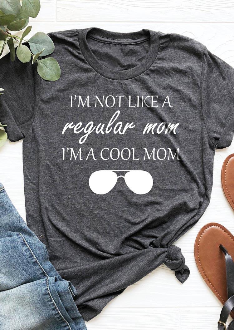 

T-shirts Tees I'm Not Like A Regular Mom I'm A Cool Mom T-Shirt Tee in Dark Grey. Size
