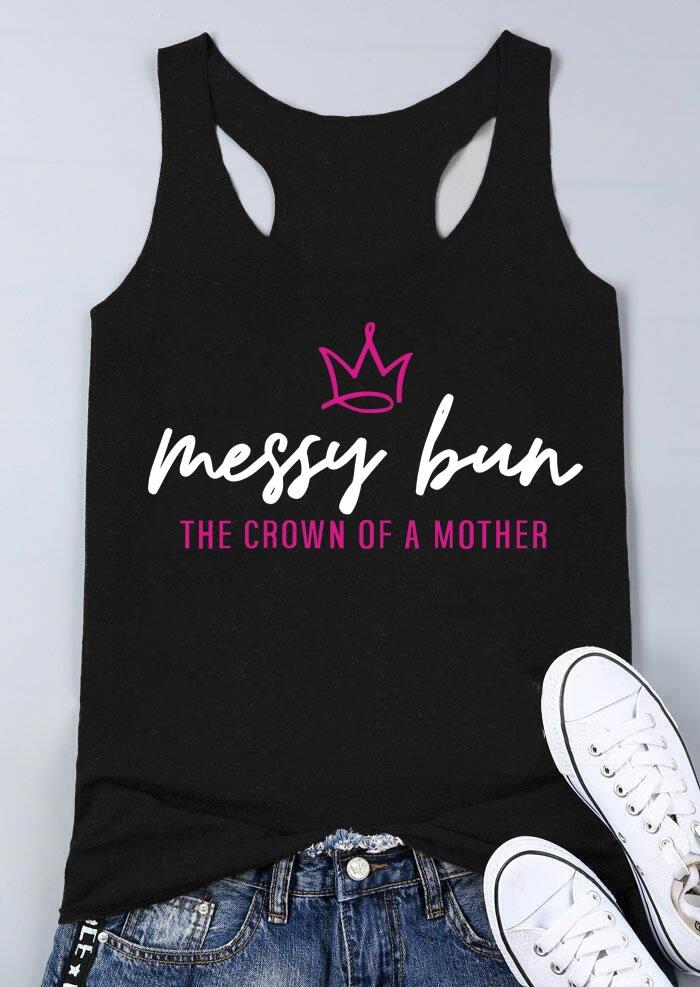 

Messy Bun The Crown Of A Mother Racerback Tank - Black, 498902