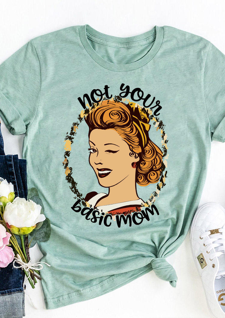T-shirts Tees Not Your Basic Mom O-Neck T-Shirt Tee in Cyan. Size: M,L,XL