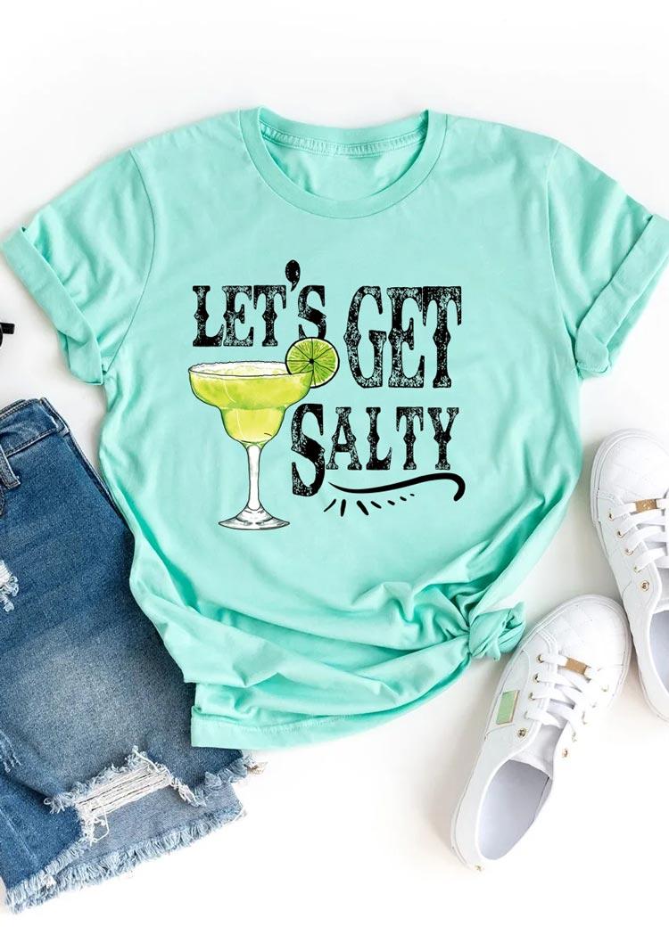 

T-shirts Tees Let' Get Salty Tequila O-Neck T-Shirt Tee in Cyan. Size: ,XL