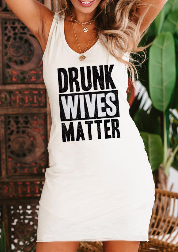 

Mini Dresses Drunk Wives Matter Sleeveless Mini Dress in White. Size: ,M,L