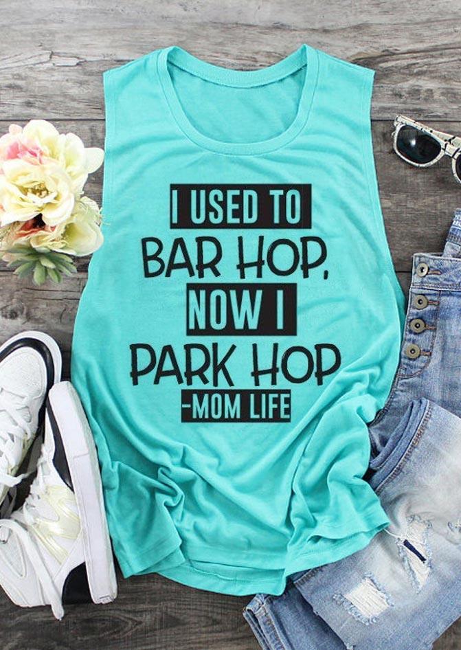 Tank Tops I Used To Bar Hop Now I Park Hop Mom Life Tank Top in Cyan. Size: S,M,L