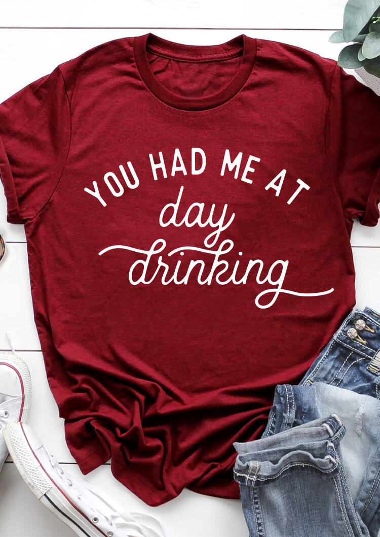 

T-shirts Tees You Had Me At Day Drinking T-Shirt Tee in Burgundy. Size: ,XL