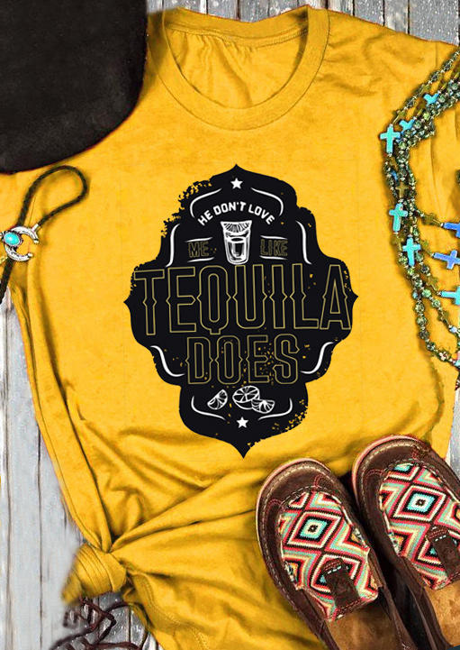 T-shirts Tees He Don't Love Me Like Tequila Does T-Shirt Tee in Yellow. Size: S,L,XL
