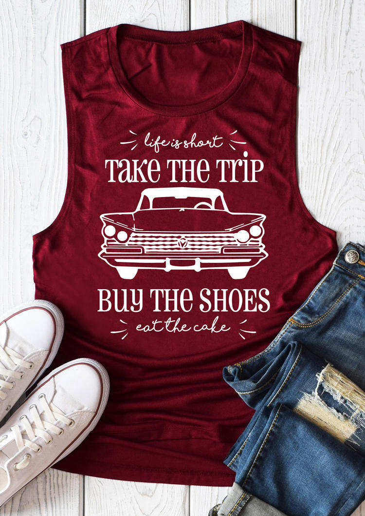 

Tank Tops Life Is Short Take The Trip Casual Tank Top in Burgundy. Size