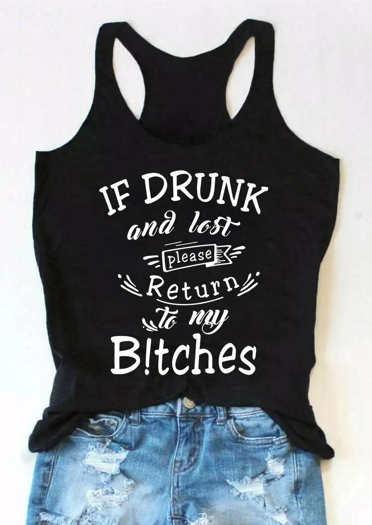 

Tank Tops If Lost And Drunk Please Return to My B!tches Racerback Tank Top in Black. Size