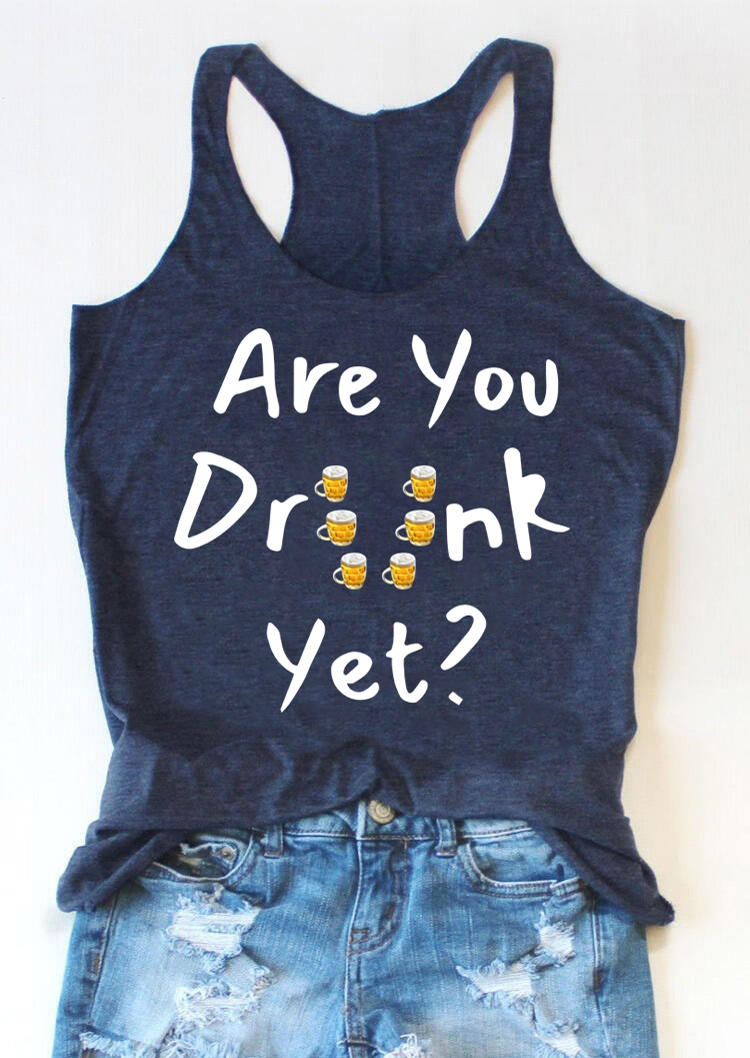 Tank Tops Are You Drunk Yet Racerback  Tank Top in Navy Blue. Size: S,M,L,XL