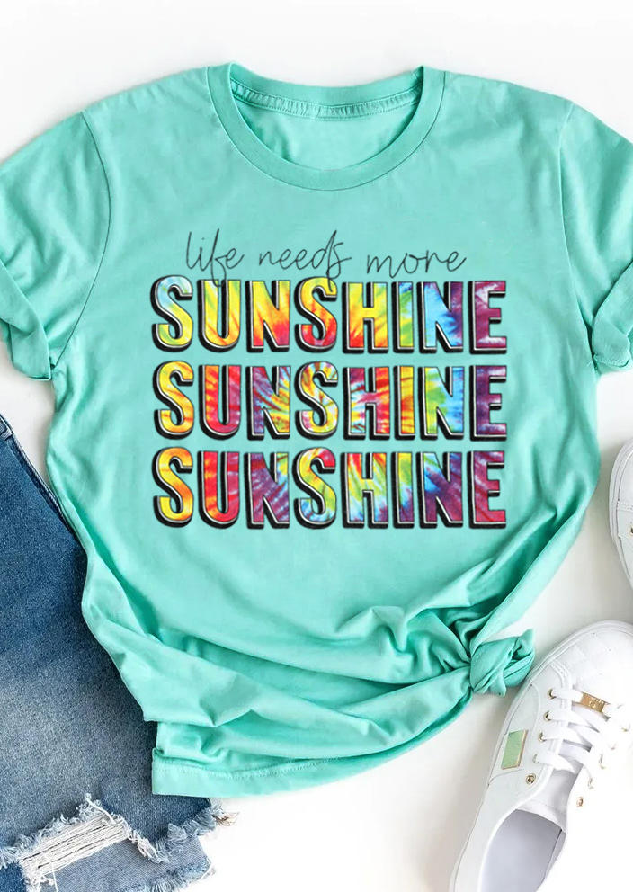T-shirts Tees Life Needs More Sunshine T-Shirt Tee in Cyan. Size: S,M,L