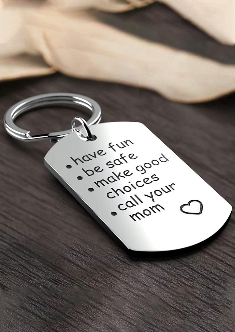 

Keychains Have Fun Be Safe Make Good Choices Call Your Mom Keychain in Silver. Size