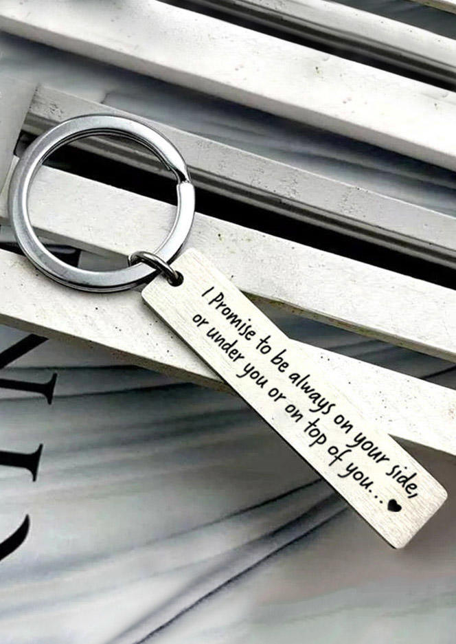 

Keychains I Promise To Be Always On Your Side Keychain in Silver. Size