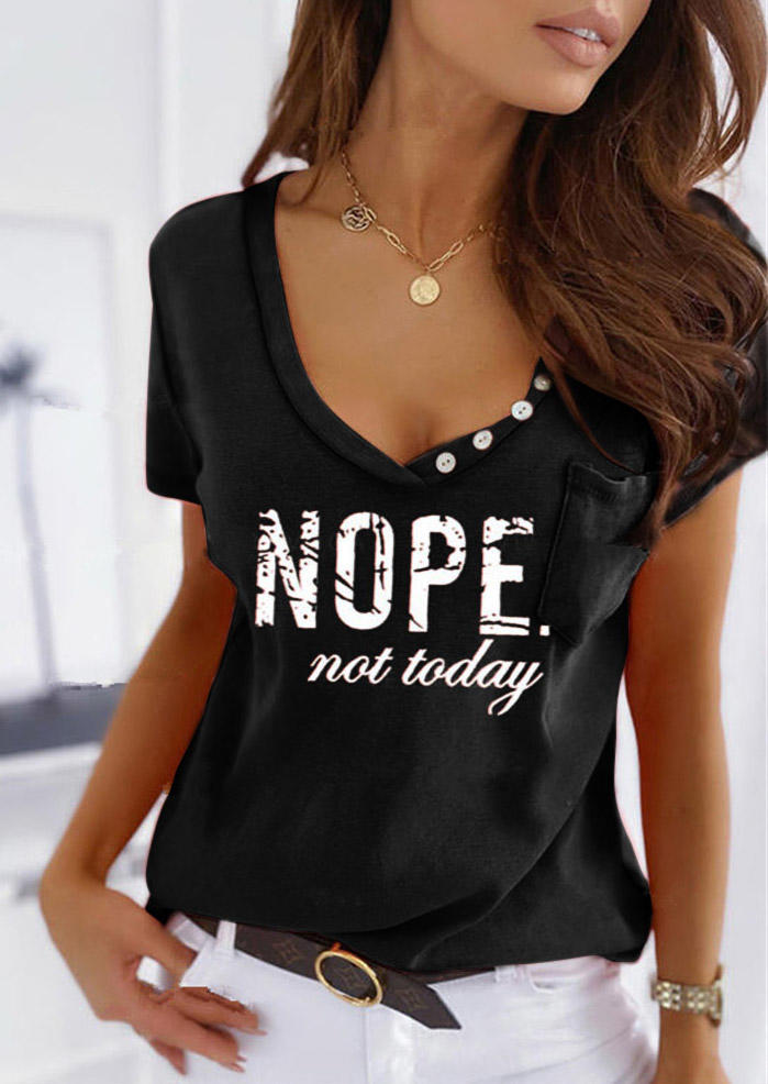 

T-shirts Tees Nope Not Today Button Pocket V-Neck T-Shirt Tee in Black. Size