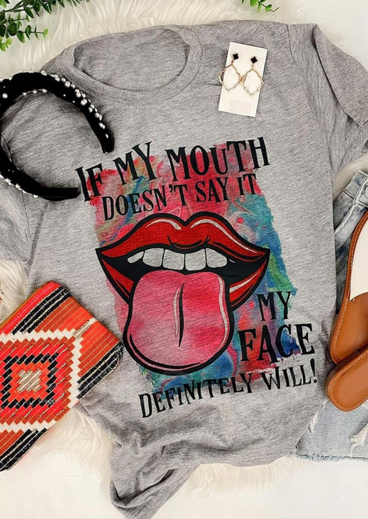 

T-shirts Tees If My Mouth Doesn't Say It Lips O-Neck T-Shirt Tee in Gray. Size