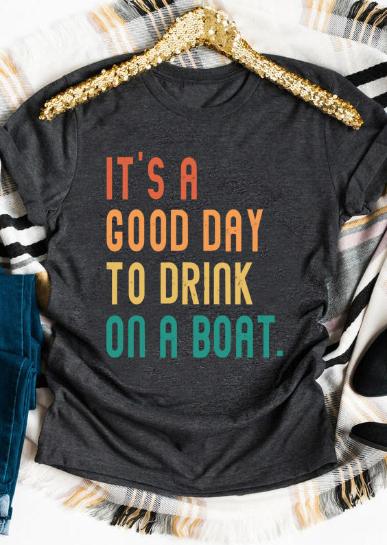 

T-shirts Tees It' A Good Day To Drink On A Boat T-Shirt Tee in Dark Grey. Size
