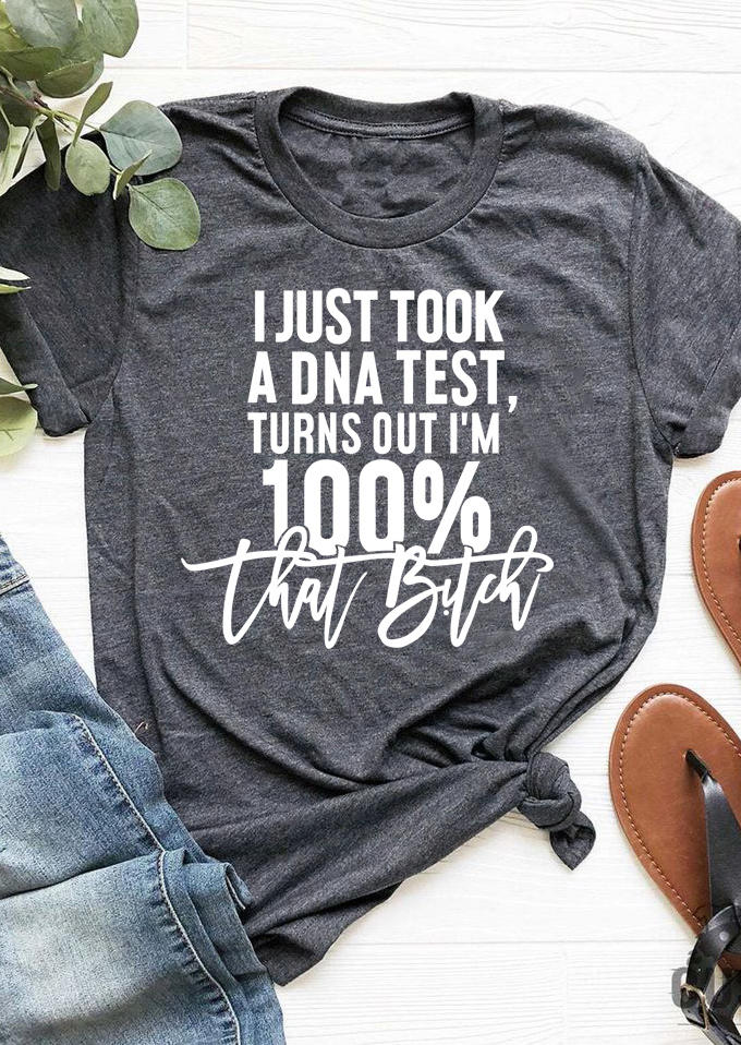 

T-shirts Tees I Just Took A DNA Test That B!tch T-Shirt Tee in Dark Grey. Size