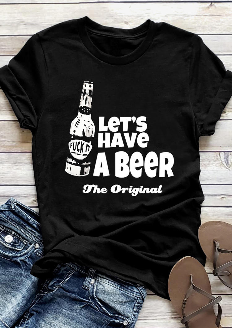 T-shirts Tees Let's Have A Beer The Original T-Shirt Tee in Black. Size: S,M,L,XL
