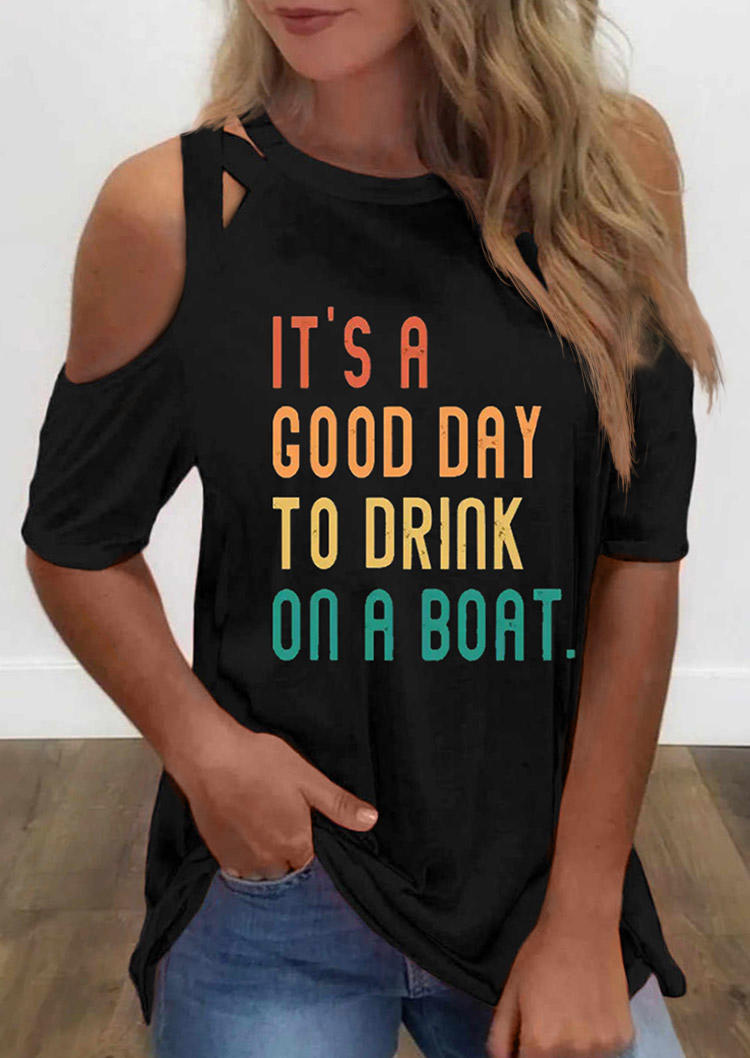 

Blouses It' A Good Day To Drink On A Boat Cold Shoulder Blouse in Black. Size: ,M,L,XL