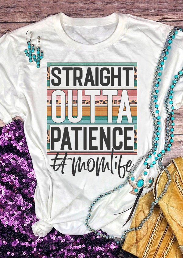 

T-shirts Tees Straight Outta Patience Mom Life Leopard T-Shirt Tee in White. Size