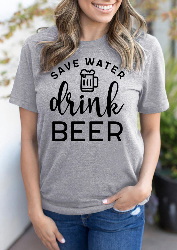 Save Water Drink Beer T-Shirt Tee - Light Grey