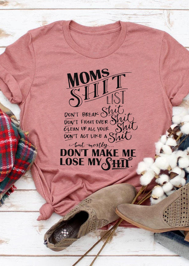 

T-shirts Tees Moms Shit List O-Neck T-Shirt Tee in Cameo Brown. Size