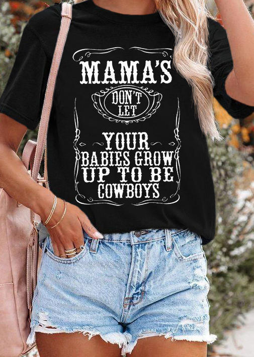 

T-shirts Tees Don't Let Your Babies Grow Up To Be Cowboys T-Shirt Tee in Black. Size