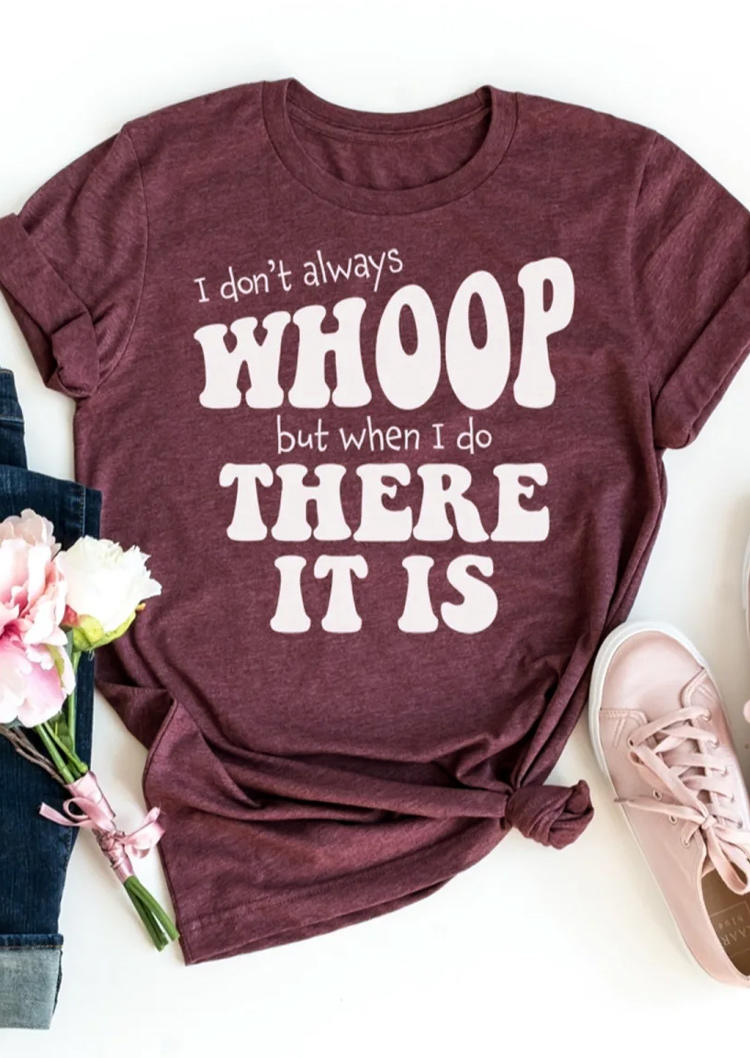 T-shirts Tees I Don't Always Whoop But When I Do There It Is T-Shirt Tee in Plum. Size: L