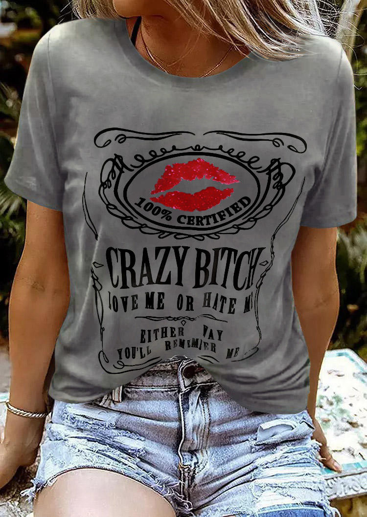 T-shirts Tees Crazy Bitch Love Me Or Hate Me Lips T-Shirt Tee in Black. Size: XL,2XL