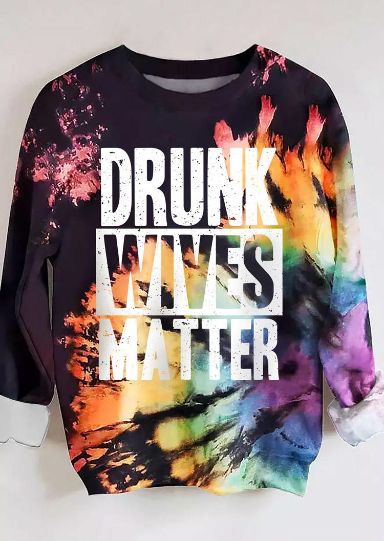 Sweatshirts Drunk Wives Matter Tie Dye Rainbow Pullover Sweatshirt in Black. Size: L,M,S