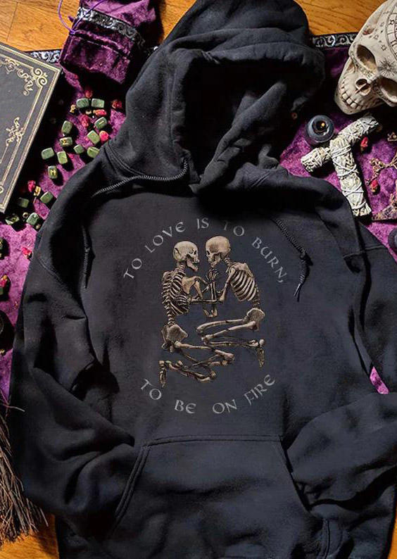 

Hoodies Halloween Skeleton To Love Is To Burn Hoodie in Black. Size: ,M,L,XL