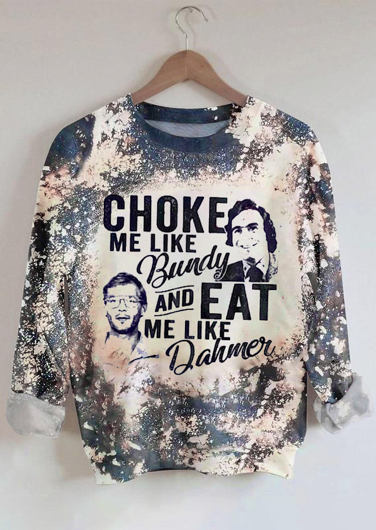 

Sweatshirts Choke Me Like Bundy Bleached Sweatshirt in Gray. Size: ,M,L,XL