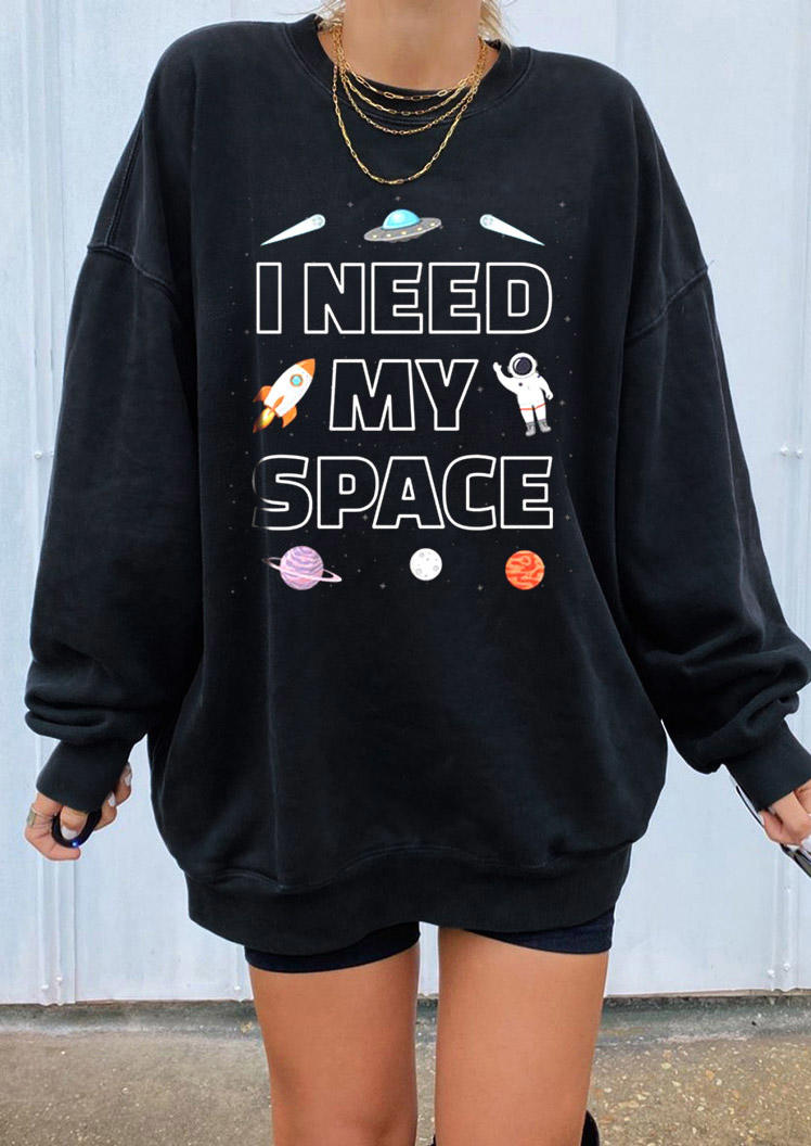 

Sweatshirts I Need My Space Rocket Astronaut Planet Sweatshirt in Black. Size: ,M,L,XL