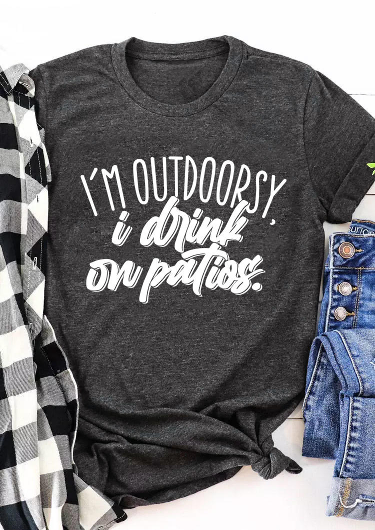 T-shirts Tees I'm Outdoorsy I Drink On Patios T-Shirt Tee in Dark Grey. Size: S
