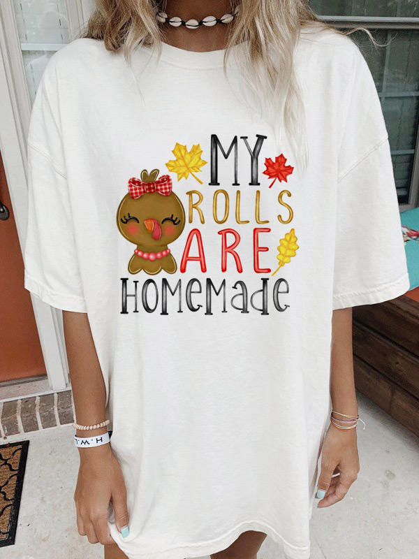 

T-shirts Tees Thanksgiving My Rolls Are Homemade T-Shirt Tee in White. Size: ,M,L,XL