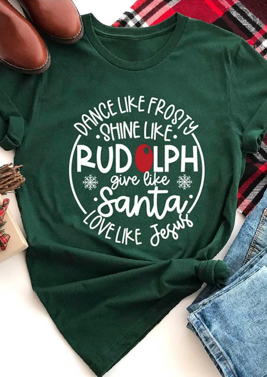 

T-shirts Tees Dance Like Frosty Shine Like Rudolph Give Like Santa T-Shirt Tee in Green. Size: ,M,L,XL