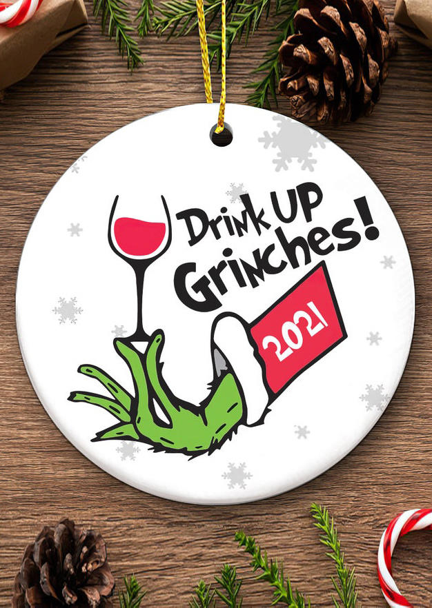 Drink Up Grinches 2021 Christmas Tree Hanging Ornament
