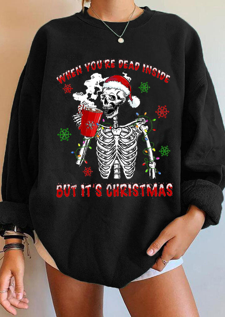 

Sweatshirts When You're Dead Inside Christmas Skeleton Sweatshirt in Black. Size: ,M,L,XL