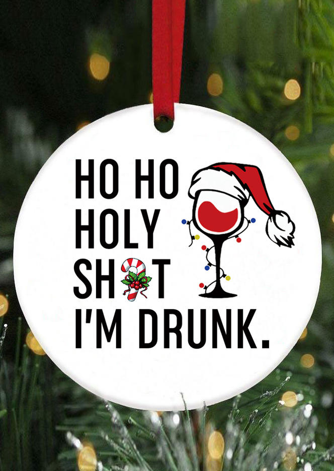 

Christmas Decoration Ho Ho I'm Drunk Christmas Tree Hanging Ornament in Multicolor. Size