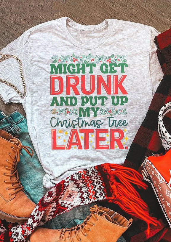 

T-shirts Tees Christmas Might Get Drunk T-Shirt Tee in Light Grey. Size: ,M,L,XL