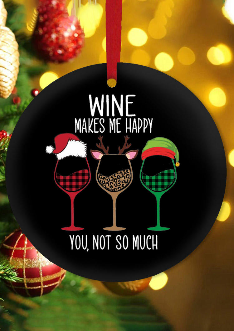 

Christmas Decoration Christmas Wine Makes Me Happy Pendant Ornament in Multicolor. Size