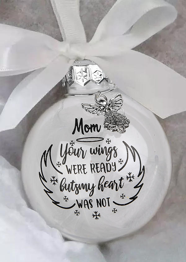 

Christmas Decoration Mom Your Wings Were Ready Pendant Ornament in Silver. Size