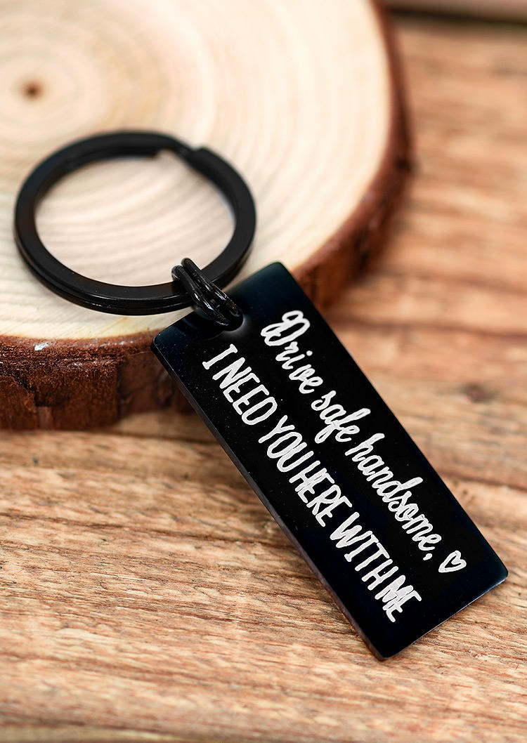 

Keychains Valentine Drive Safe Handsome I Need You Here With Me Keychain in Black,Silver. Size